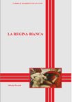 La Regina Bianca La Regina Bianca